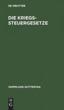 Die Kriegssteuergesetze