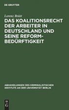Koalitionsrecht Der Arbeiter in Deutschland Und Seine Reformbedurftigkeit
