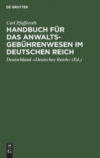 Handbuch fur das Anwaltsgebuhrenwesen im Deutschen Reich