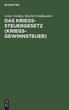 Das Kriegssteuergesetz (Kriegsgewinnsteuer)