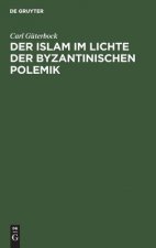 Islam im Lichte der byzantinischen Polemik