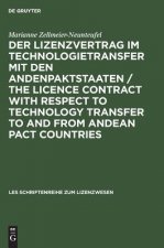 Lizenzvertrag im Technologietransfer mit den Andenpaktstaaten / The licence contract with respect to technology transfer to and from Andean Pact count