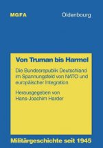 Von Truman bis Harmel