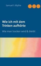 Wie ich mit dem Trinken aufhoerte