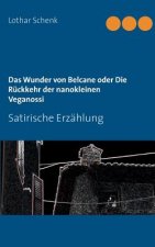Wunder von Belcane oder Die Ruckkehr der nanokleinen Veganossi