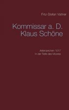 Komissar a. D. Klaus Schoene