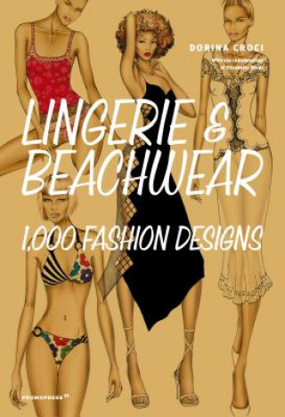 Lingerie and Beachwear: 1,000 Fashion Designs