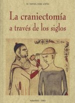 LA CRANIECTOMÍA A TRAVÈS DE LOS SIGLOS