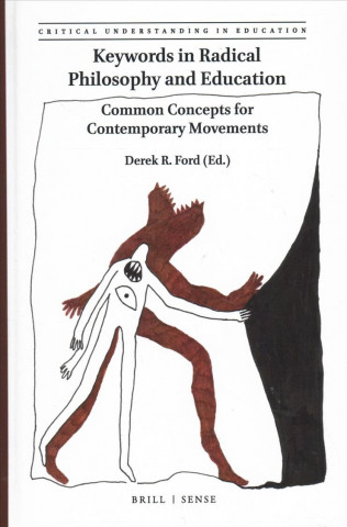 Keywords in Radical Philosophy and Education: Common Concepts for Contemporary Movements