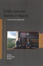 Crime, Law and Society in Nigeria: Essays in Honour of Stephen Ellis