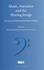 Music, Narrative and the Moving Image: Varieties of Plurimedial Interrelations