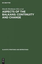 Aspects of the Balkans: Continuity and Change