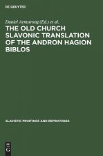 Old Church Slavonic Translation of the Andron Hagion Biblos