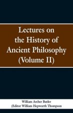 Lectures on the History of Ancient Philosophy (Volume II)