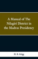 manual of the Nilagiri district in the Madras Presidency