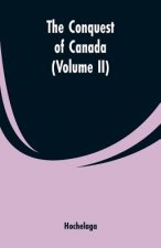 Conquest of Canada (Volume II)