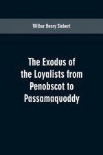 Exodus of the Loyalists from Penobscot to Passamaquoddy
