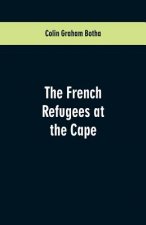 French Refugees at the Cape