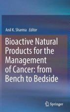 Bioactive Natural Products for the Management of Cancer: from Bench to Bedside
