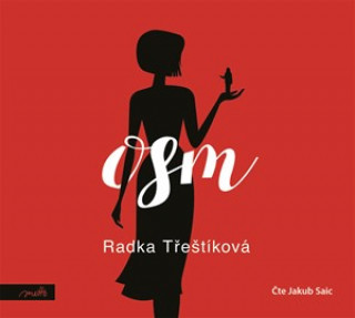 Radka Třeštíková - Osm