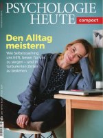 Psychologie Heute Compact 55: Den Alltag meistern