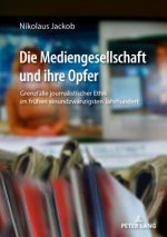 Die Mediengesellschaft Und Ihre Opfer