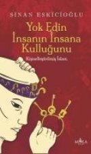 Yok Edin Insanin Insana Kullugunu