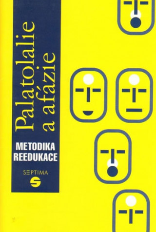 Palatolalie a afázie: Metodika reedukace