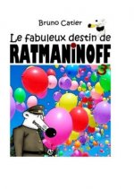 Le fabuleux destin de Ratmaninoff