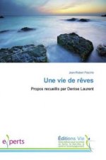 Une vie de r?ves