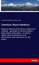 Catechism, Physico-Medicum