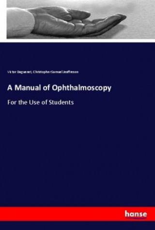 A Manual of Ophthalmoscopy