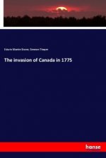 The invasion of Canada in 1775