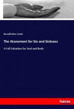 The Atonement for Sin and Sickness