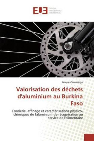 Valorisation des déchets d'aluminium au Burkina Faso