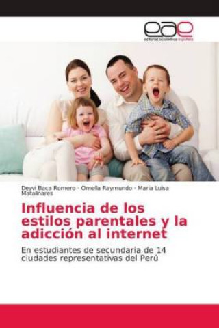 Influencia de los estilos parentales y la adicción al internet