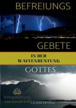 Befreiungsgebete in der Waffenrustung Gottes