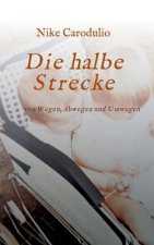 Die halbe Strecke