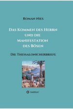Das Kommen des Herrn und die  Manifestation des Bösen