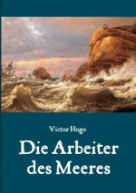 Arbeiter des Meeres - Ein Klassiker der maritimen Literatur
