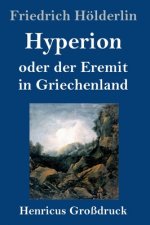 Hyperion oder der Eremit in Griechenland (Grossdruck)