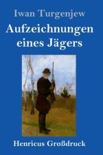 Aufzeichnungen eines Jagers (Grossdruck)