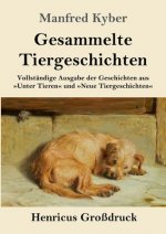 Gesammelte Tiergeschichten (Grossdruck)