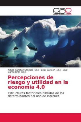 Percepciones de riesgo y utilidad en la economía 4,0