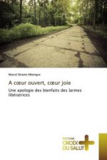 A c?ur ouvert, c?ur joie