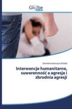 Interwencje humanitarne, suwerenno?? a agresja i zbrodnia agresji