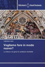 Vogliamo fare in modo nuovo?