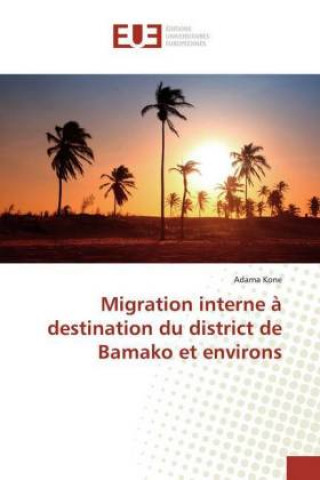 Migration interne ? destination du district de Bamako et environs