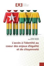 L'acc?s ? l'identité au coeur des enjeux d'égalité et de citoyenneté