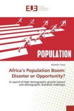 Africa?s Population Boom: Disaster or Opportunity?